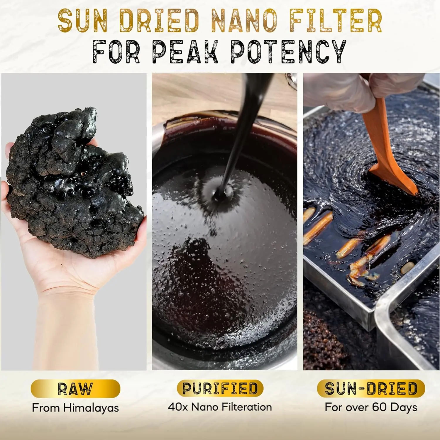 NutroTonic authentic Himalayan Shilajit resin is carefully sun-dried for 60 days, ensuring the highest potency and bioavailability for heart health, immunity, and athletic performance.