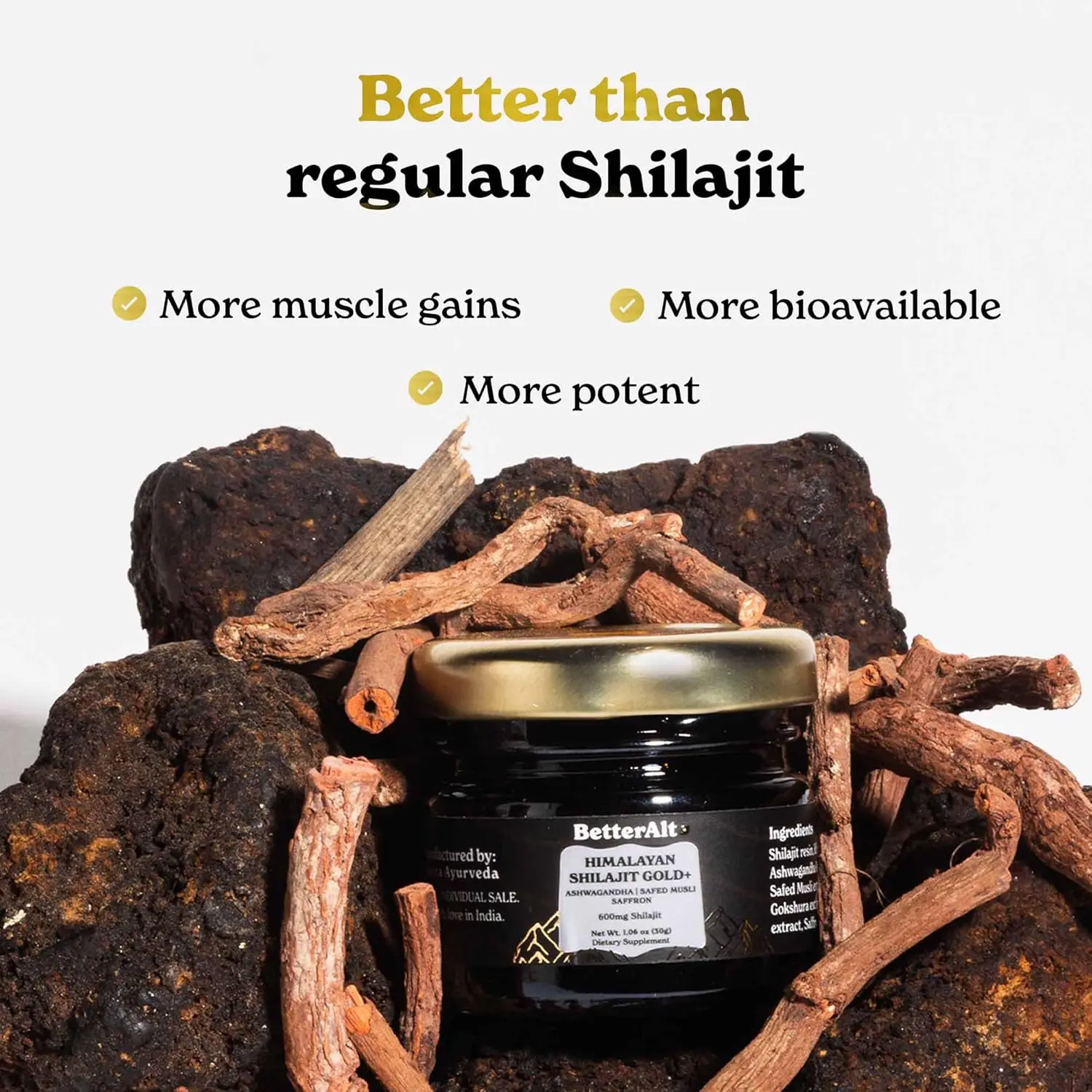 Better Alt Pure Himalayan Shilajit Gold+ enhances workout performance, muscle recovery, and strength with Ashwagandha, Safed Musli, and Gokshura; it is vegan, cruelty-free and lab tested.