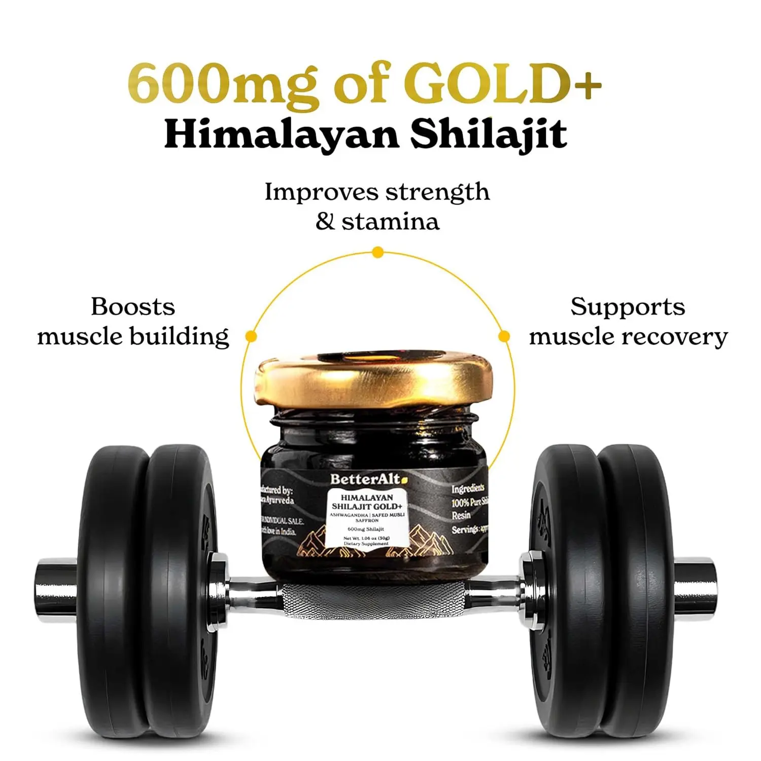 Better Alt Pure Himalayan Shilajit Gold+ enhances workout performance, muscle recovery, and strength with Ashwagandha, Safed Musli, and Gokshura; it is vegan, cruelty-free and lab tested.
